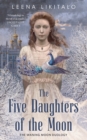Image for The five daughters of the moon
