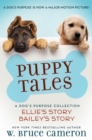 Image for Puppy Tales: A Dog&#39;s Purpose Collection