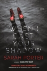 Image for When I Cast Your Shadow: A Novel