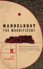 Image for Mandelbrot the Magnificent: A Novella