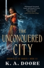 Image for Unconquered City: Chronicles of Ghadid Book 3