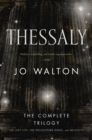 Image for Thessaly : The Complete Trilogy (The Just City, The Philosopher Kings, Necessity)