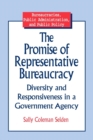 Image for The promise of representative bureaucracy  : diversity and responsiveness in a government agency