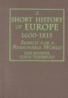 Image for A Short History of Europe, 1600-1815 : Search for a Reasonable World