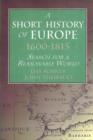 Image for A Short History of Europe, 1600-1815