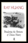Image for Broadening the Horizons of Chinese History
