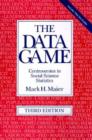 Image for The Data Game : Controversies in Social Science Statistics
