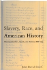 Image for Slavery, Race and American History : Historical Conflict, Trends and Method, 1866-1953