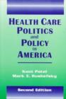 Image for Health Care Politics and Policy in America
