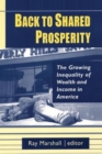 Image for Back to Shared Prosperity: The Growing Inequality of Wealth and Income in America