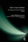 Image for Labor Camp Socialism: The Gulag in the Soviet Totalitarian System
