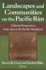 Image for Landscapes and Communities on the Pacific Rim: From Asia to the Pacific Northwest