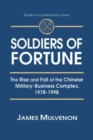 Image for Soldiers of Fortune: The Rise and Fall of the Chinese Military-Business Complex, 1978-1998
