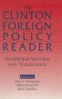 Image for Clinton Foreign Policy Reader : Presidential Speeches with Commentary