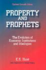 Image for Property and Prophets: The Evolution of Economic Institutions and Ideologies : The Evolution of Economic Institutions and Ideologies