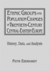 Image for Ethnic Groups and Population Changes in Twentieth Century Eastern Europe
