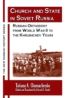 Image for Church and state in Soviet Russia  : Russian orthodoxy from World War II to the Khrushchev years