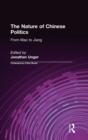 Image for The Nature of Chinese Politics: From Mao to Jiang