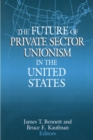 Image for The Future of Private Sector Unionism in the United States