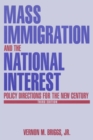 Image for Mass Immigration and the National Interest : Policy Directions for the New Century