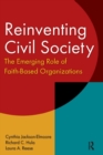 Image for Reinventing Civil Society: The Emerging Role of Faith-Based Organizations