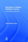 Image for Narratives of Nation-Building in Korea