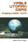 Image for Viable Utopian Ideas : Shaping a Better World