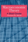 Image for Macroeconomic Theory: A Short Course
