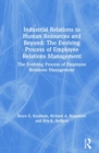 Image for Industrial relations to human resources and beyond  : the evolving process of employee relations management