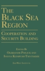 Image for The Black Sea region  : cooperation and security building