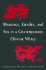 Image for Marriage, Gender and Sex in a Contemporary Chinese Village