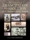 Image for Encyclopedia of Emancipation and Abolition in the Transatlantic World