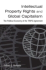 Image for Intellectual Property Rights and Global Capitalism: The Political Economy of the TRIPS Agreement