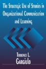 Image for The Strategic Use of Stories in Organizational Communication and Learning