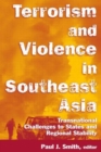 Image for Terrorism and Violence in Southeast Asia