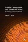 Image for Political development and democratic theory  : rethinking comparative politics