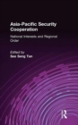 Image for Asia-Pacific Security Cooperation: National Interests and Regional Order : National Interests and Regional Order