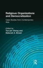 Image for Religious organizations and democratization  : case studies from contemporary Asia