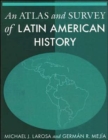 Image for An Atlas and Survey of Latin American History