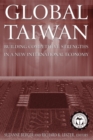 Image for Global Taiwan : Building Competitive Strengths in a New International Economy