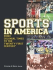 Image for Sports in America from Colonial Times to the Twenty-First Century: An Encyclopedia