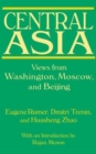 Image for Central Asia: Views from Washington, Moscow, and Beijing