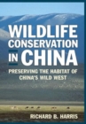 Image for Wildlife conservation in China  : preserving the habitat of China&#39;s wild west