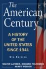 Image for The American century  : a history of the United States since 1941