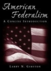 Image for American Federalism: A Concise Introduction: A Concise Introduction