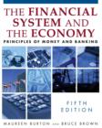 Image for The financial system and the economy  : principles of money and banking
