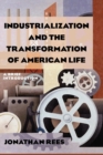 Image for Industrialization and the Transformation of American Life: A Brief Introduction