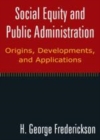 Image for Social Equity and Public Administration