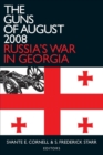 Image for The Guns of August 2008 : Russia&#39;s War in Georgia