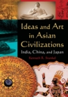 Image for Ideas and Art in Asian Civilizations